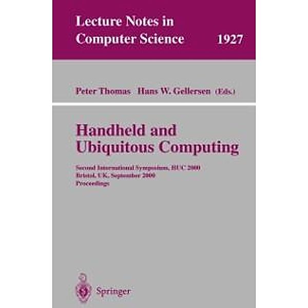 Handheld and Ubiquitous Computing / Lecture Notes in Computer Science Bd.1927