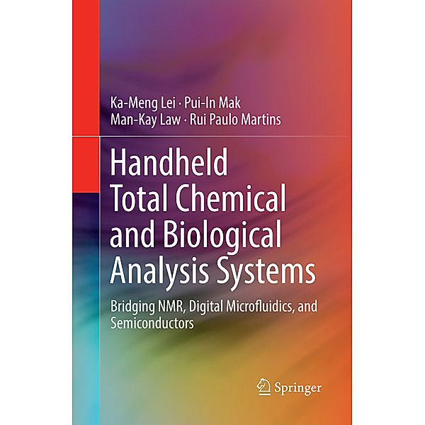 Handheld Total Chemical and Biological Analysis Systems, Ka-Meng Lei, Pui-In Mak, Man-Kay Law, Rui Paulo Martins