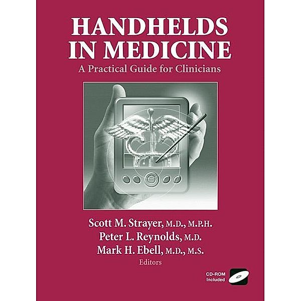 Handhelds in Medicine, Mark H. Ebell, Scott M. Strayer