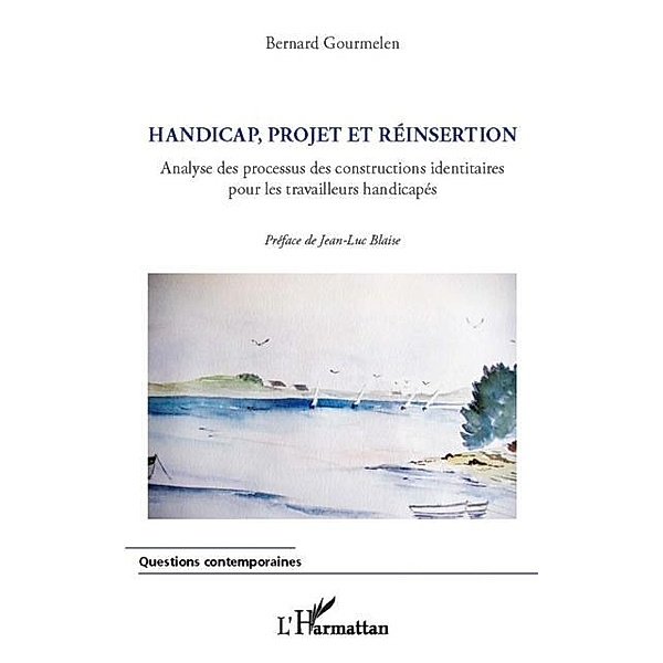 Handicap, projet et reinsertion / Hors-collection, Bernard Gourmelen