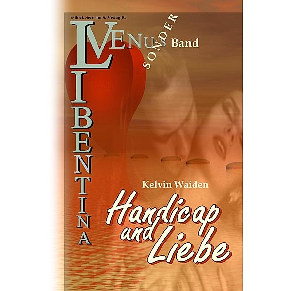 Handicap und Liebe (VENUS Libentina Sonderband), Kelvin Waiden