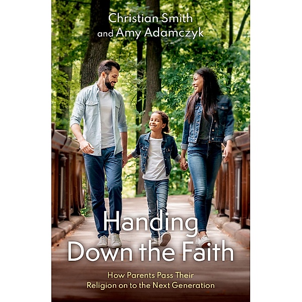 Handing Down the Faith, Christian Smith, Amy Adamczyk
