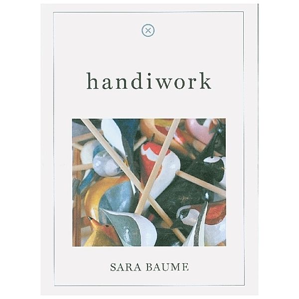 handiwork, Sara Baume