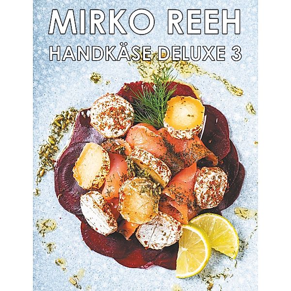 Handkäse Deluxe 3, Mirko Reeh