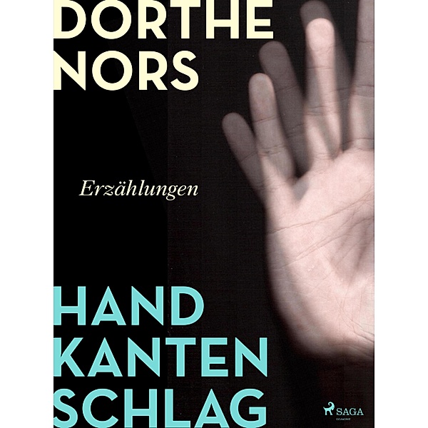 Handkantenschlag, Dorthe Nors