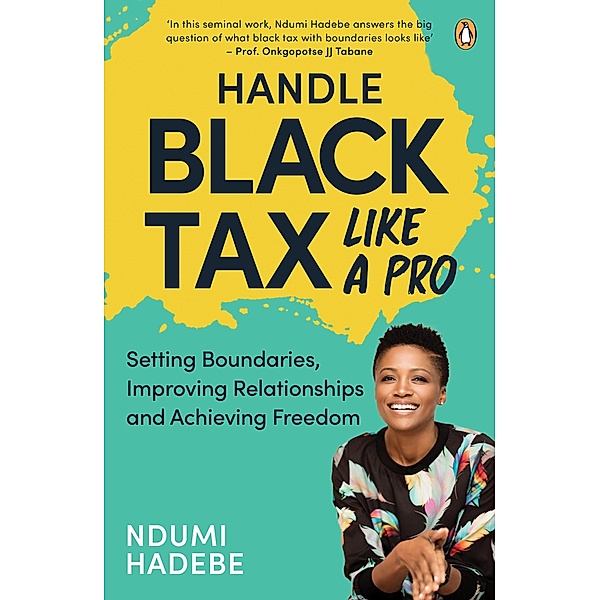 Handle Black Tax Like a Pro, Ndumi Hadebe