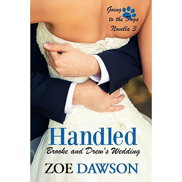 Handled / Zoe Dawson, Zoe Dawson