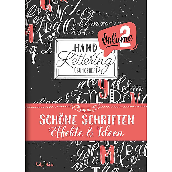 Handlettering Übungsheft.Vol.2, Katja Haas