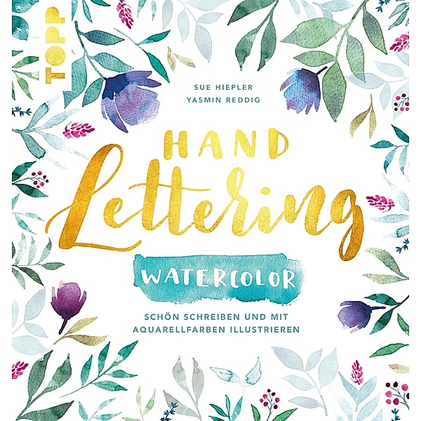 Handlettering Watercolor, Yasmin Reddig, Sue Hiepler