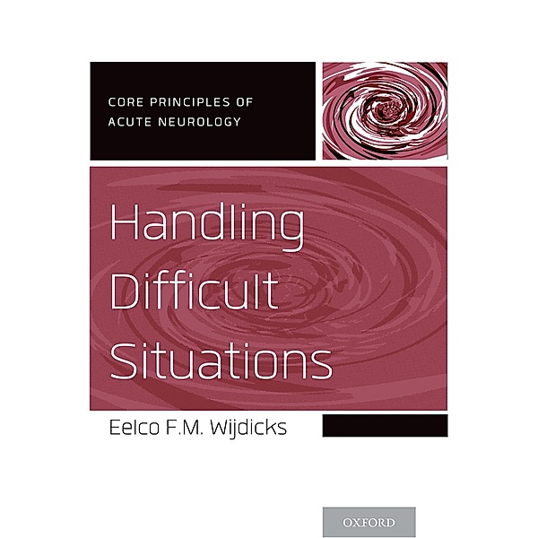 Handling Difficult Situations, Eelco F. M. Wijdicks