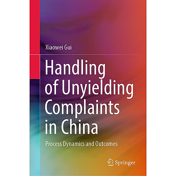 Handling of Unyielding Complaints in China, Xiaowei Gui