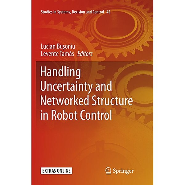 Handling Uncertainty and Networked Structure in Robot Control