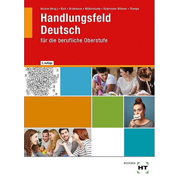 Handlungsfeld Deutsch für die berufliche Oberstufe / Schulbuch, Wolfgang Bick, Inga Brinkmann, Bernhard Möhlenkamp, Monika Ratermann-Böhmer, Wilhelm Dr. Trampe