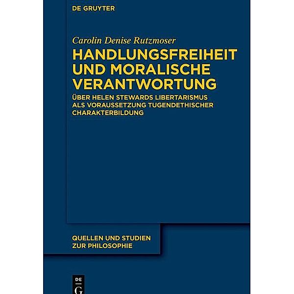 Handlungsfreiheit und moralische Verantwortung / Quellen und Studien zur Philosophie Bd.152, Carolin Denise Rutzmoser