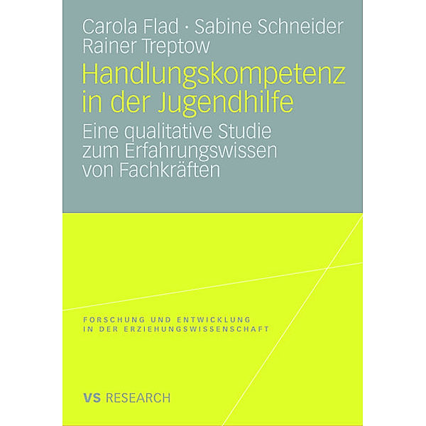 Handlungskompetenz in der Jugendhilfe, Carola Flad, Sabine Schneider, Rainer Treptow