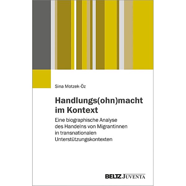 Handlungs(ohn)macht im Kontext, Sina Motzek-Öz