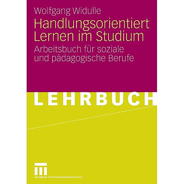 Handlungsorientiert Lernen im Studium, Wolfgang Widulle