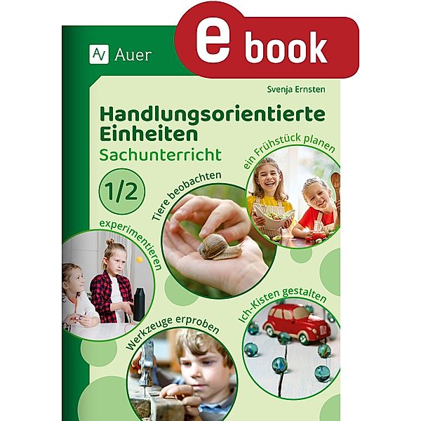 Handlungsorientierte Einheiten Sachunterricht 1/2, Svenja Ernsten