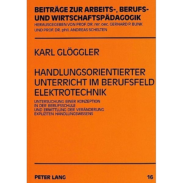 Handlungsorientierter Unterricht im Berufsfeld Elektrotechnik, Karl Glöggler