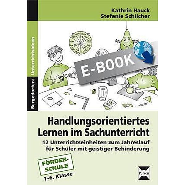 Handlungsorientiertes Lernen im Sachunterricht, Stefanie Schilcher, Kathrin Hauck