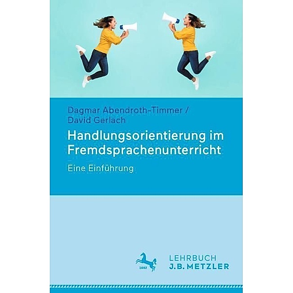 Handlungsorientierung im Fremdsprachenunterricht, Dagmar Abendroth-Timmer, David Gerlach