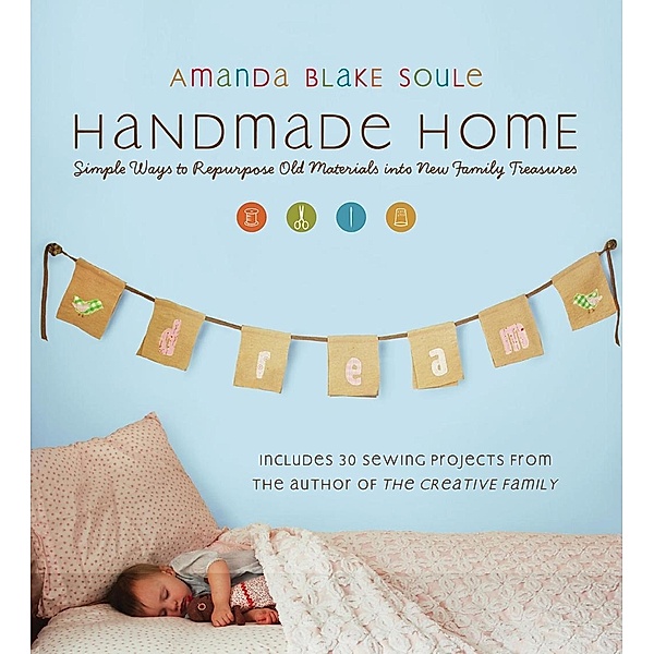 Handmade Home, Amanda Blake Soule