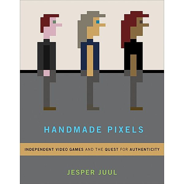 Handmade Pixels, Jesper Juul