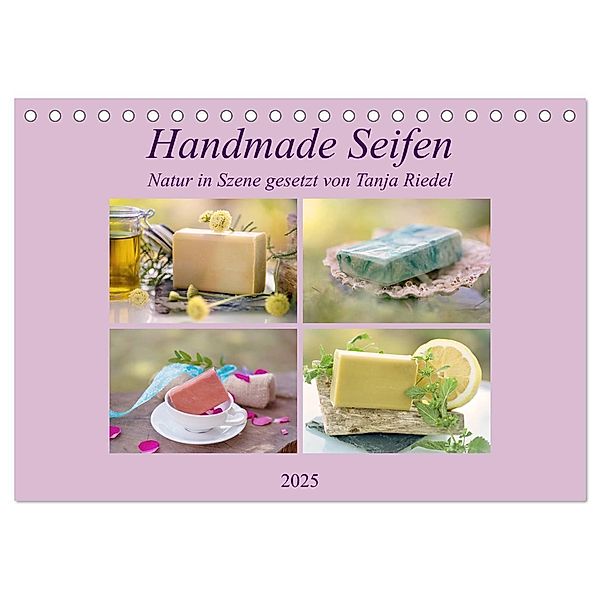 Handmade Seifen - Natur in Szene gesetzt (Tischkalender 2025 DIN A5 quer), CALVENDO Monatskalender, Calvendo, Tanja Riedel
