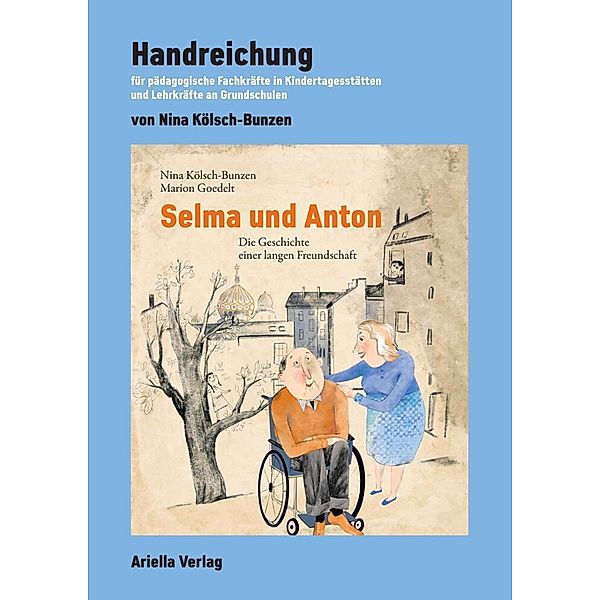 Handreichung zu: Selma und Anton, Nina Kölsch-Bunzen