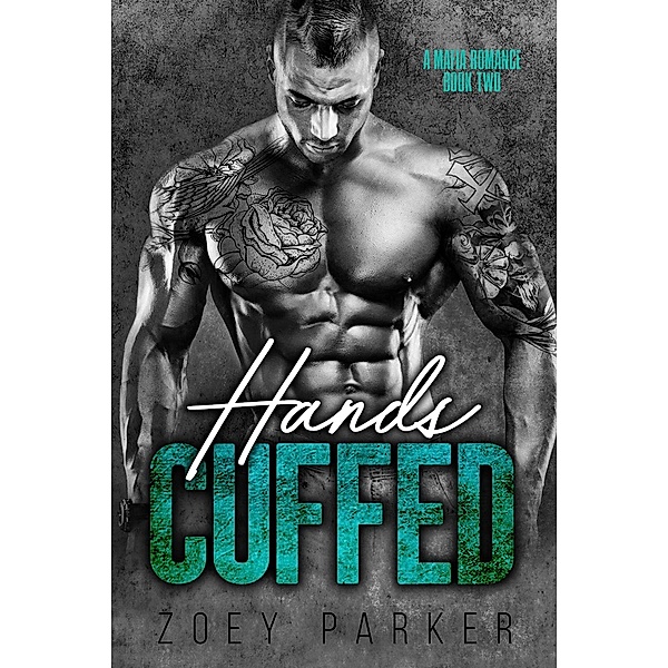 Hands Cuffed (Book 2) / Ruled by His Touch, Zoey Parker