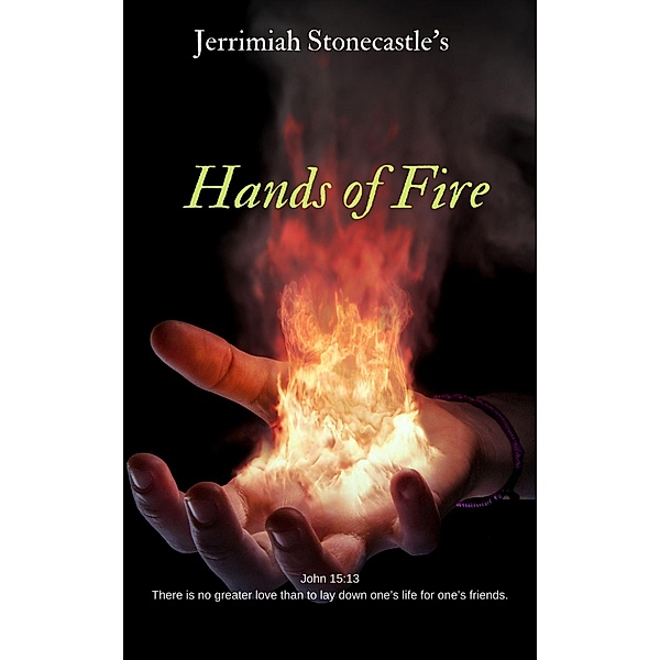 Hands of Fire / Hands of Fire, Jerrimiah Stonecastle