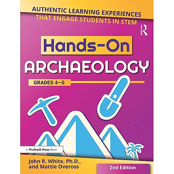 Hands-On Archaeology, John R. White, Mattie Oveross