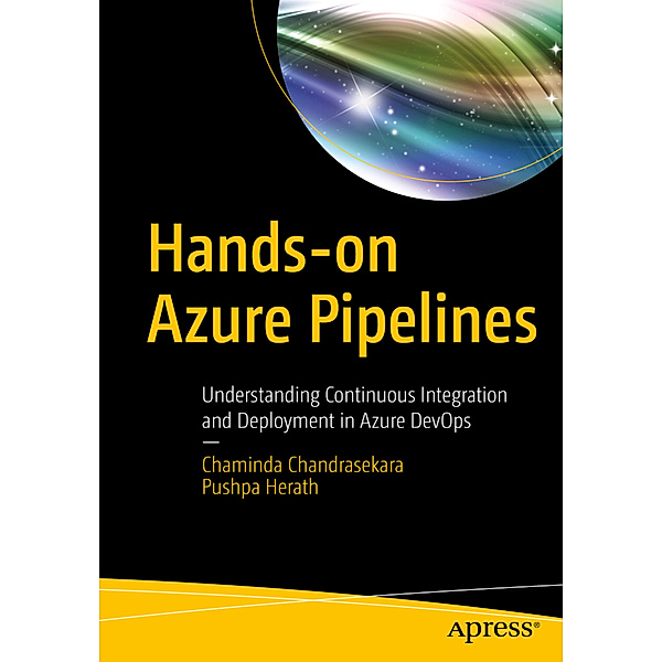 Hands-on Azure Pipelines, Chaminda Chandrasekara, Pushpa Herath