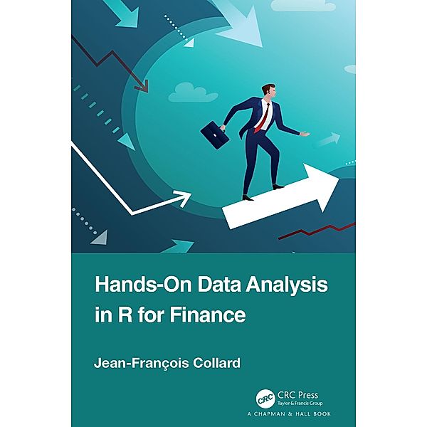 Hands-On Data Analysis in R for Finance, Jean-Francois Collard