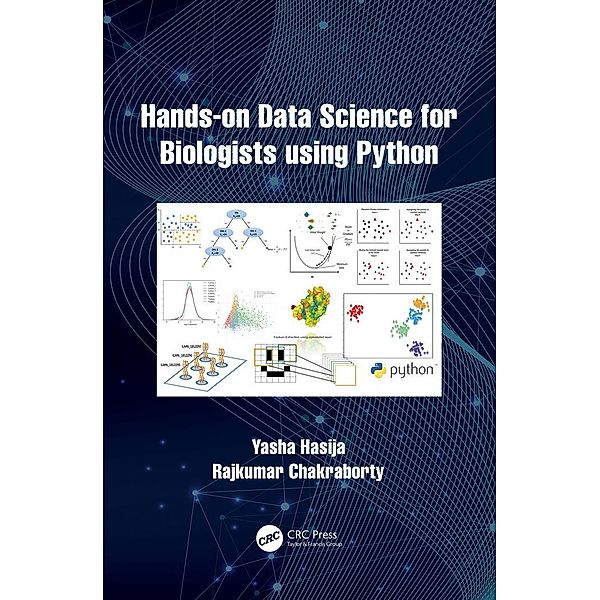 Hands on Data Science for Biologists Using Python, Yasha Hasija, Rajkumar Chakraborty