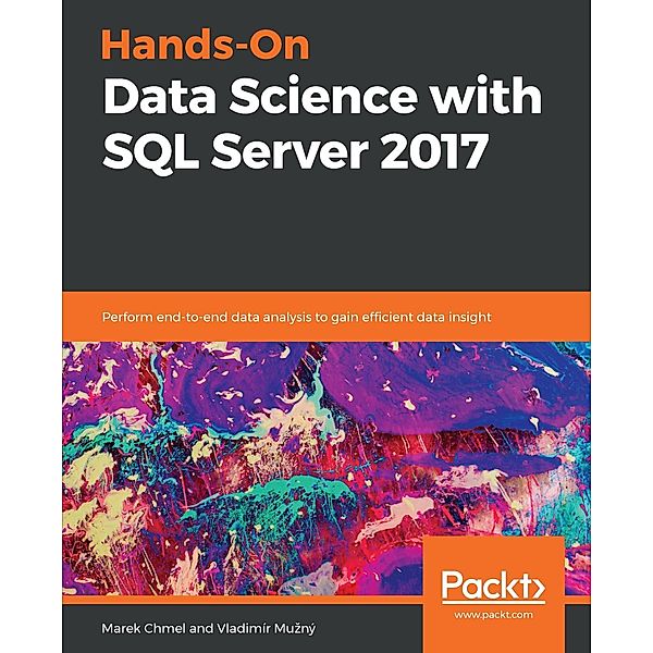 Hands-On Data Science with SQL Server 2017, Chmel Marek Chmel