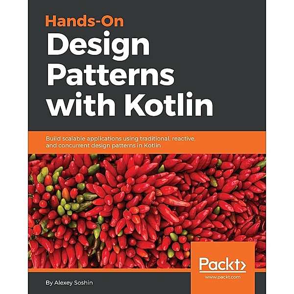Hands-On Design Patterns with Kotlin, Alexey Soshin