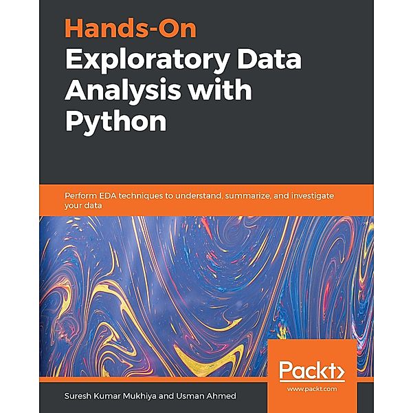 Hands-On Exploratory Data Analysis with Python, Mukhiya Suresh Kumar Mukhiya