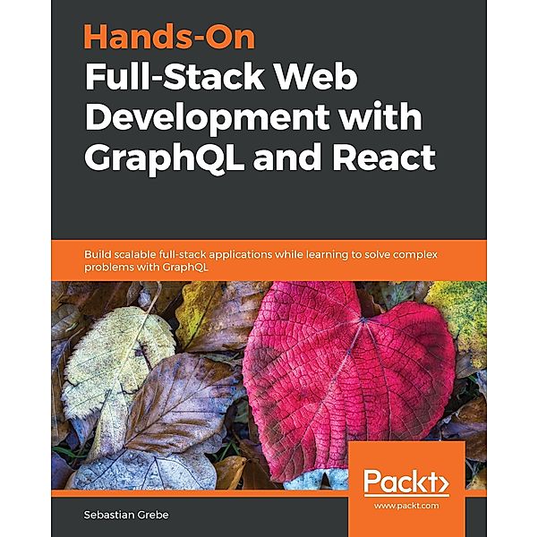 Hands-On Full-Stack Web Development with GraphQL and React