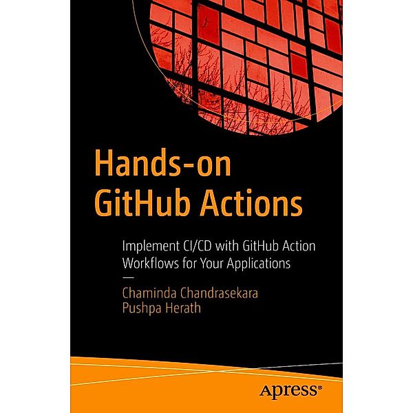 Hands-on GitHub Actions, Chaminda Chandrasekara, Pushpa Herath