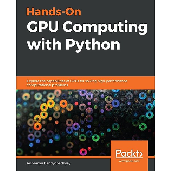 Hands-On GPU Computing with Python, Bandyopadhyay Avimanyu Bandyopadhyay