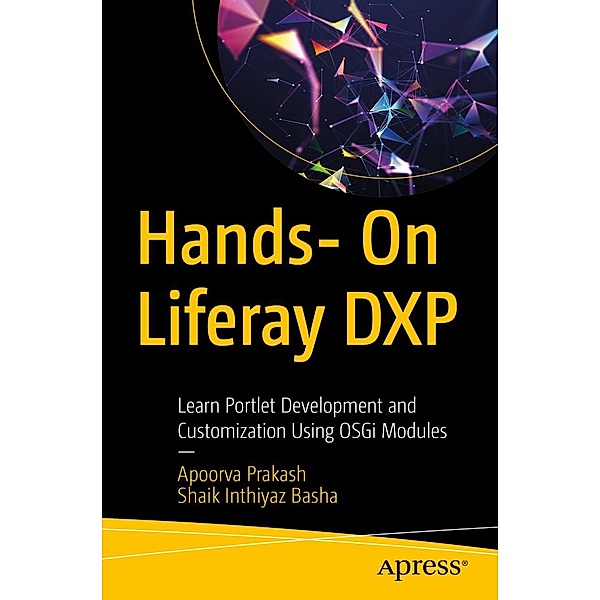 Hands- On Liferay DXP, Apoorva Prakash, Shaik Inthiyaz Basha