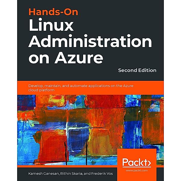 Hands-On Linux Administration on Azure, Ganesan Kamesh Ganesan