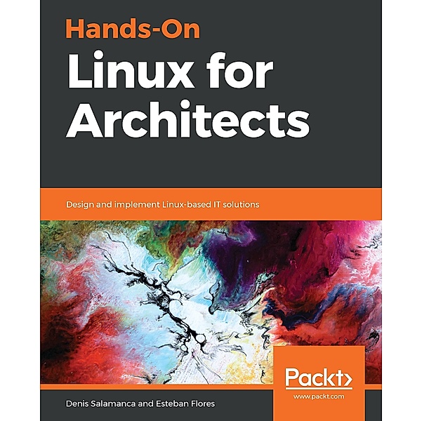 Hands-On Linux for Architects, Salamanca Denis Salamanca