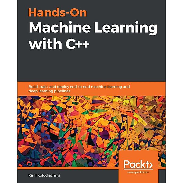 Hands-On Machine Learning with C++, Kolodiazhnyi Kirill Kolodiazhnyi