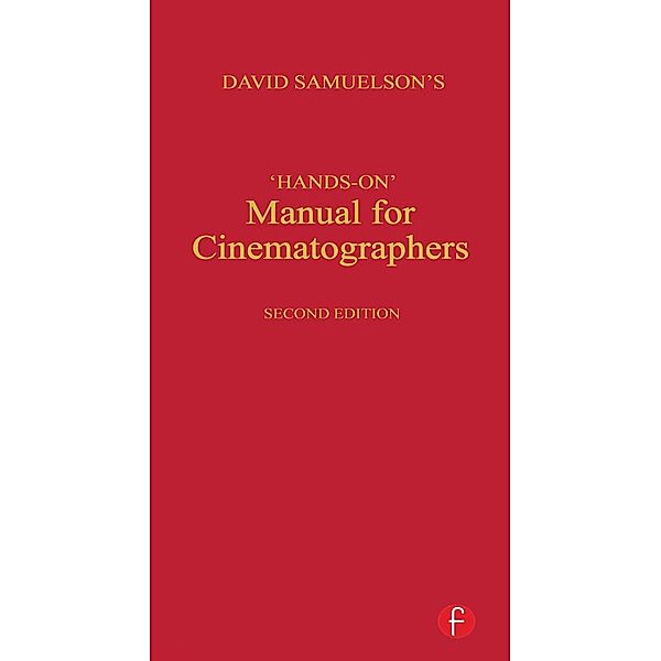 Hands-on Manual for Cinematographers, David Samuelson
