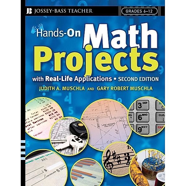 Hands-On Math Projects With Real-Life Applications, Judith A. Muschla, Gary Robert Muschla