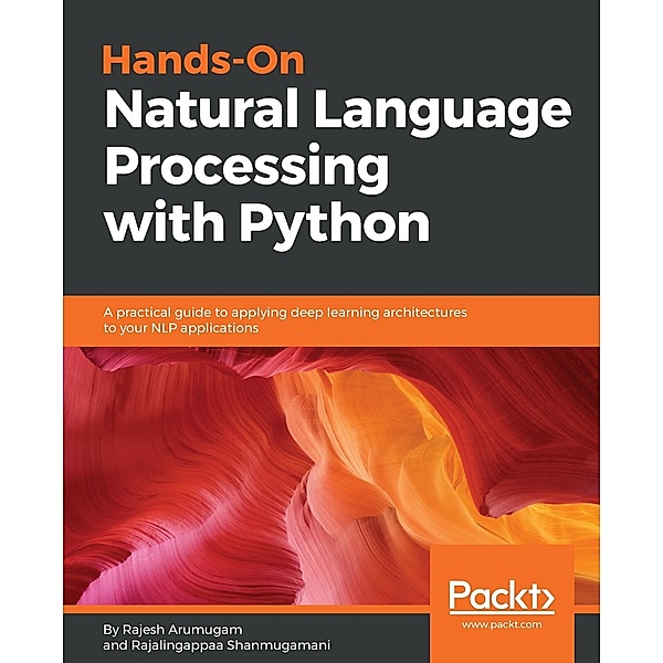 Hands-On Natural Language Processing with Python, Arumugam Rajesh Arumugam