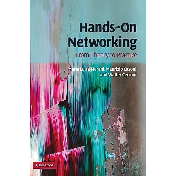 Hands-On Networking: From Theory to Practice, Maria Luisa Merani, Maurizio Casoni, Walter Cerroni