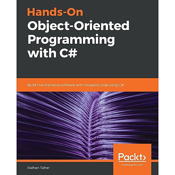 Hands-On Object-Oriented Programming with C#, Taher Raihan Taher